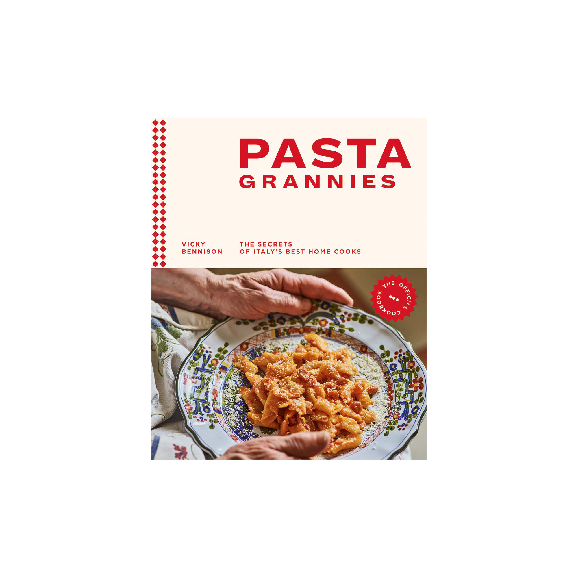 Pasta Grannies: The Official Cookbook